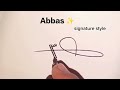 A stylish signatures || Abbas name signature #signature #trending #youtube #viral #calligraphy #fyp