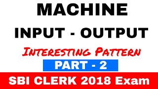 Machine Input Output Reasoning Tricks  for SBI Clerk 2018 Exam | Part 2