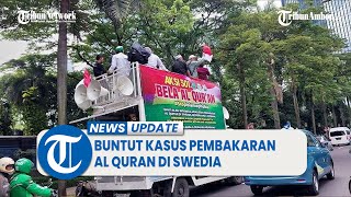 PA 212 Gelar 'Aksi Bela Quran 301', Buntut Kasus Pembakaran Al Quran di Swedia