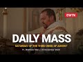Catholic Daily Mass - Daily TV Mass - December 20, 2025