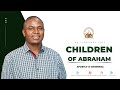 Children Of Abraham - Sunday 06 February 2022 - Apostle T.F Chiwenga.