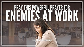 Prayer For Enemies At Work | Pray Over The Situation Now