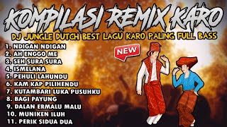 KOMPILASI REMIX KARO FULL BASS BOXING 2025 !! DJ JUNGLE DUTCH BEST BATAK KARO PALING ENAK SEDUNIA