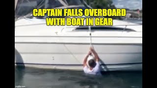 Captain Falls Overboard By Himself with Boat In Gear