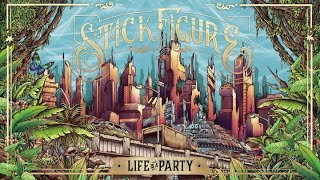 Stick Figure – "Life is a Party"