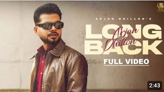 Arjan Dhillon : Long Back (Official Video) | New Punjabi Song 2023 | Latest PunjabiSongs 2023