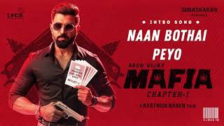 Naan Botha Peyo - Mafia Chapter 1 | Intro Song | Tamil | Arun Vijay | Priya Bhavani Shankar