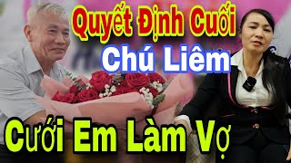 CHỐT KÈO Chú Liêm Biệt Thự Cưới Em Gái Trẻ Cho Em Ở Đúng Một Ngày Thôi