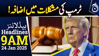 Trump's troubles increase! - 9AM Headlines - Aaj News