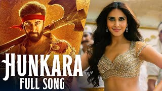 Hunkara Song | Shamshera | Ranbir Kapoor, Vaani Kapoor, Sukhwinder, Richa
