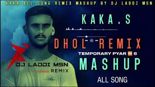 Kaka (Dhol Mix Mashup) Dj Laddi Msn | Kaka hits Song | New Punjabi Mashup 2021 | Apm  Records
