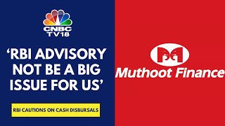 Loans Above ₹2 Lakh Are Being Disbursed Fully Online: Muthoot Finance | CNBC TV18