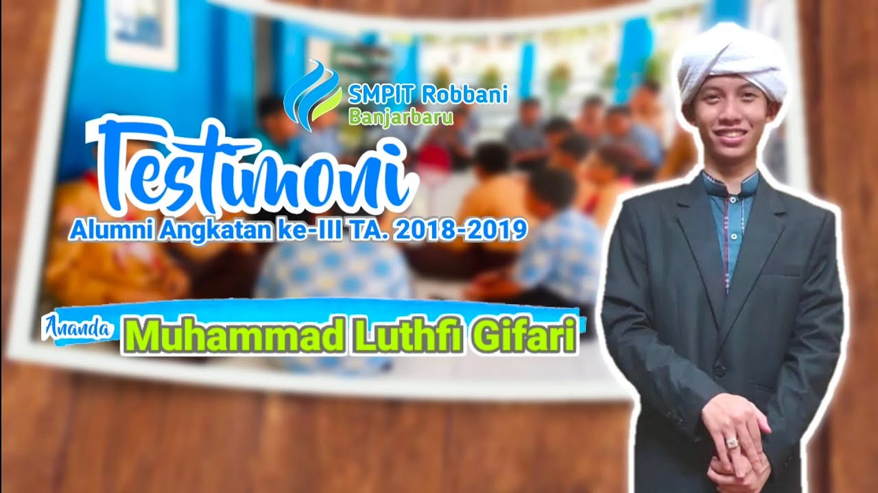 Ananda M. LUTHFI GIFARI (alumni Angkatan Ke-III) TESTIMONI SMPIT ...