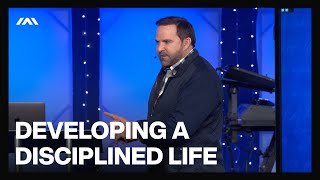 Developing a Disciplined Life | Pastor John Carter | Abundantlife.Church