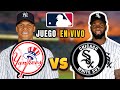 🔴NEW YORK YANKEES VS CHICAGO WHITE SOX JUEGO MLB EN VIVO