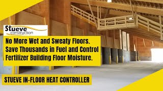 Wet or Sweating Floor in Fertilizer Storage Building. In-Floor Heat Controller - Stueve Construction