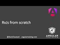 RxJs for Angular from scratch - April 2024