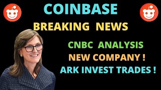 COIN Stock News | Coinbase Stock Technical Analysis | CNBC & ARK Invest Review, New Company Buyout?