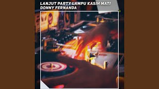 Lanjut Party Lampu Kasih Mati