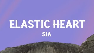 Sia - Elastic Heart (Lyrics)