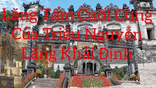 Khám Phá Lăng Tẩm Cuối Cùng Của Triều Nguyễn - Lăng Khải Định - Huế 2025 - Khoa Travel Vlogs