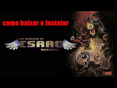 Como Baixar E Instalar The Binding Of Isaac Rebirth - YouTube