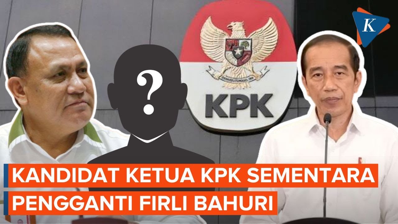 Jokowi Segera Tunjuk Ketua KPK Sementara Pengganti Firli Bahuri - YouTube