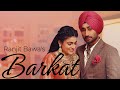 barkat ranjit bawa mahira sharma new punjabi song 2024