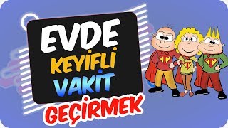 Evde Vaktimi Nasıl Daha Keyifli Geçiririm?