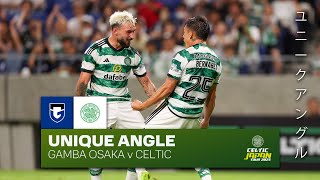 Celtic TV Unique Angle | Gamba Osaka 0-1 Celtic | Bernabei's goal the difference in Japan! 🍀🎌