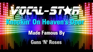 Guns N Roses - Knockin' On Heaven's Door | With Lyrics HD Vocal-Star Karaoke 4K