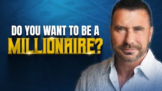 Do You REALLY Want To Be A Millionaire? Here’s What You Have To Do! | Ed Mylett