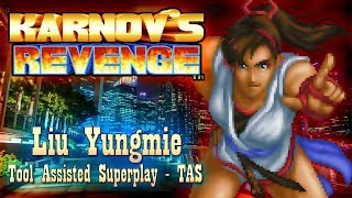 【TAS】KARNOV REVENGE \\ FIGHTER'S  HISTORY DYNAMITE - LIU YUNGMIE