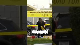 Man killed, 2 women shot following fight at central Fresno apartment complex, police say