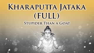 Stupider Than a Goat | Kharaputta Jataka (Full) | Animated Buddhist Stories