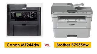 🔥Canon MF244dw vs. Brother B7535dw ► ​लेज़र प्रिंटर ► Canon Laser Printer ► Brother Laser Printer