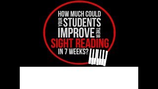 How much could you improve your sight reading in 7 Weeks - Live Webinar Friday Aug 18th 9 am mt.