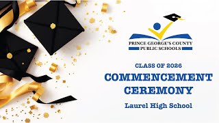 2026 PGCPS Graduation Ceremony: Laurel HS