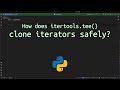 How does itertools.tee() clone iterators safely? Unlock the Power of itertools.tee() in Python!