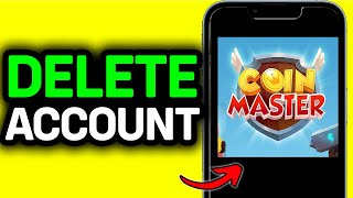 HOW TO DELETE COIN MASTER ACCOUNT PERMANENTLY 2025 (ONLY WAY)