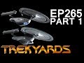 Trekyards EP265 -  USS Excelsior/Enterprise B Comparison (Part 1)