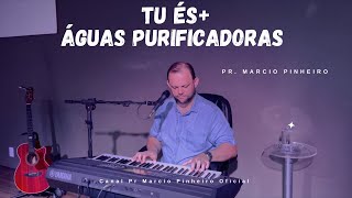 TU ÉS - Pr. MARCIO PINHEIRO