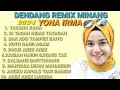 DENDANG REMIX MINANG YONA IRMA 2024