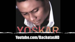 Yoskar Sarante  - BACHATA MIX (SUPER EXITOS) (COMPLETA)