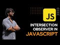Let's Learn about Intersection Observer in JavaScript - JavaScript Tutorials