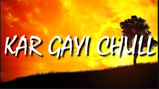 Kar Gayi Chull - Lyrics| Badshah & Neha Kakkar