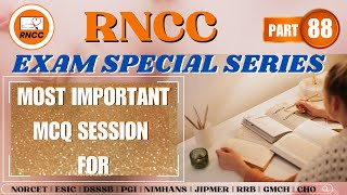 PART 88 || RNCC EXAM SPECIAL SERIES || MOST IMPORTANT MCQs FOR ALL EXAMS #rnccnursingcoaching #RNCC