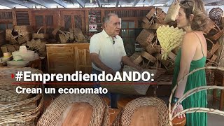 #EmprendiendoANDO | El profesor Barriga crea un economato para apoyar a artesanos