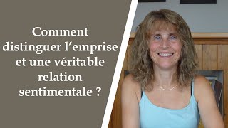 Comment distinguer l'emprise et une véritable relation sentimentale ?