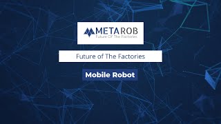 Metarob Mobil Robot - Latent Mobile Robot (1.5 Ton)